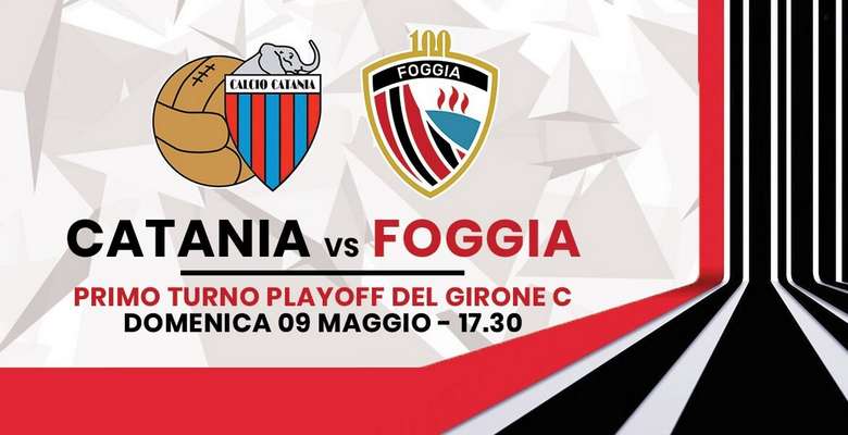 Ufficiale: Catania-Calcio Foggia 1920 domenica 09 maggio alle 17.30