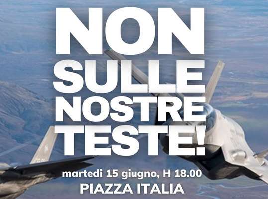 Non sulle nostre teste, la mobilitazione contro le esercitazioni militari alla base di Amendola
